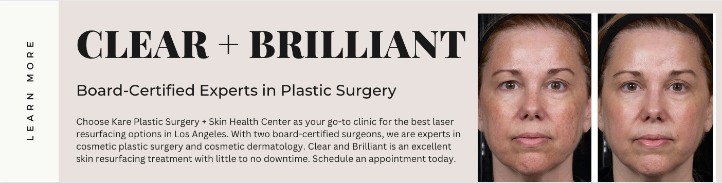 Clear and Brilliant laser in Santa Monica at Kare Plastic Surgery 