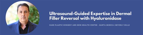 Los Angeles Ultrasound-Guided Filler Reversal Expert